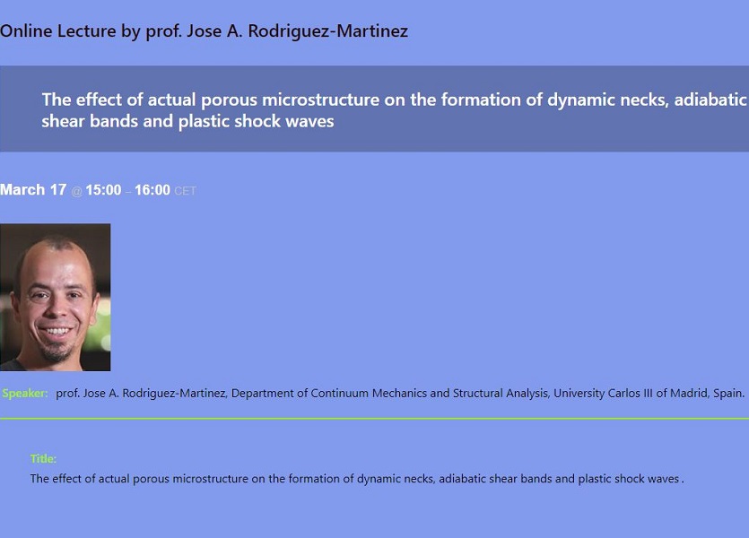 Jose will deliver an invited MMELO seminar on 17 March on the effect of actual porosity in the formation of dynamic plastic instabilities.